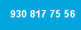 930 817 75 56